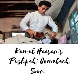 Kamal Haasan's Pushpak Viman