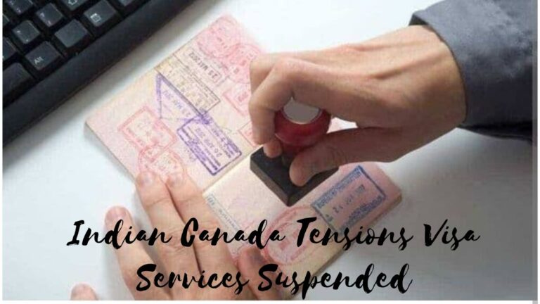 India Canada Tensions Visa Services Suspended 21st September 2023